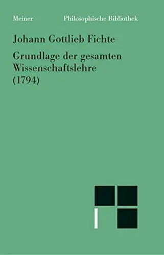 Produktbild: Philosophische Bibliothek, Bd.246, Grundlage der gesamten Wissenschaftslehre, als Handschrift für seine Zuhörer (1794).