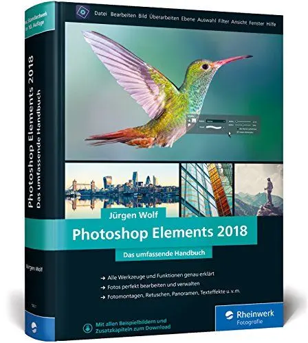 Produktbild: Photoshop Elements 2018: Fotos verwalten und bearbeiten, RAW entwickeln, Bildergalerien präsentieren