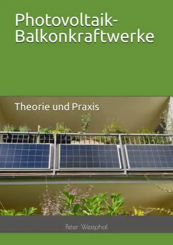 Produktbild: Photovoltaik-Balkonkraftwerke: Theorie und Praxis