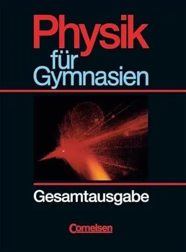 Produktbild: Physik für Gymnasien - Länderausgabe N: Gesamtband - Schülerbuch: Sekundarstufe I