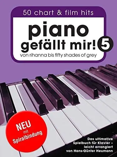Produktbild: Piano Gefallt Mir! - Book 5 (Spiral-Bound): Songbook für Klavier: Von Rihanna bis Fifty Shades Of Grey. Das ultimative Spielbuch für Klavier.