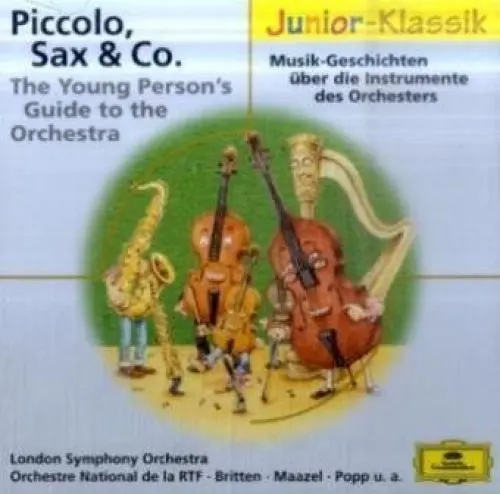 Produktbild: Piccolo, Sax & Co. / The Young Person's Guide to the Orchestra,1 Audio-CD: Musik-Geschichten über die Instrumente des Orchesters. Mit dem London Symphony Orchestra u. a.