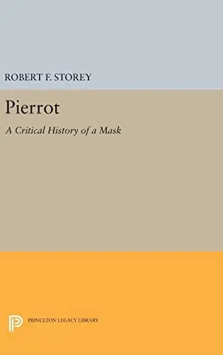 Produktbild: Pierrot: A Critical History of a Mask (Princeton Legacy Library)