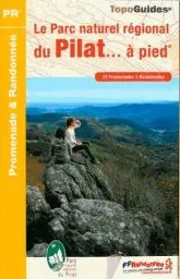 Produktbild: Pilat le PNR à pied 22PR (PN05): 22 promenades & randonnées