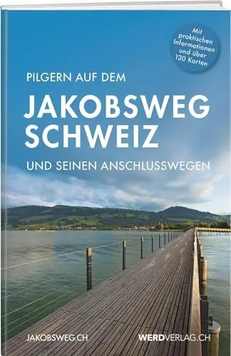Produktbild: Pilgern auf dem Jakobsweg Schweiz: und seinen Anschlusswegen