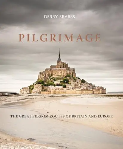 Produktbild: Pilgrimage: The Great Pilgrim Routes of Britain and Europe: Europe's Most Inspiring Pilgrim Routes