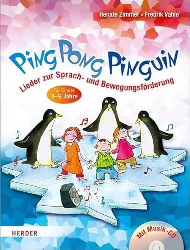 Produktbild: Ping Pong Pinguin: Lieder zur Sprach- und Bewegungsförderung für Kinder von 3 bis 6 Jahren