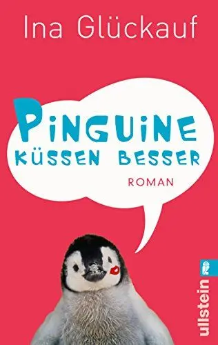 Produktbild: Pinguine küssen besser: Roman. Originalausgabe