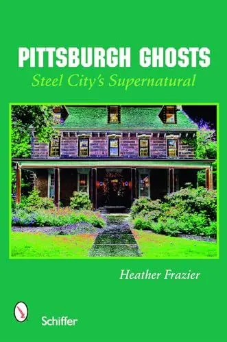 Produktbild: Pittsburgh Ghosts: Steel City Supernatural