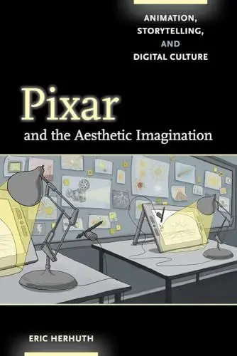 Produktbild: Pixar and the Aesthetic Imagination: Animation, Storytelling, and Digital Culture
