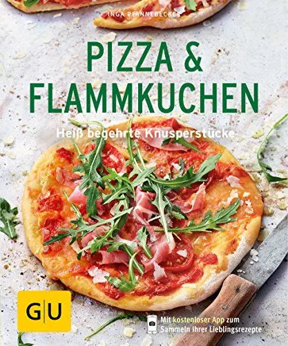Produktbild: Pizza & Flammkuchen: Heiß begehrte Knusperstücke (GU Küchenratgeber Classics)