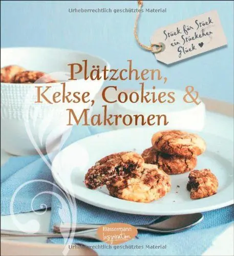 Produktbild: Plätzchen, Kekse, Cookies und Makronen: Stück für Stück ein Stückchen Glück (Feines Teegebäck)