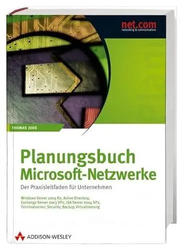 Produktbild: Planungsbuch Microsoft-Netzwerke. Active Directory, Exchange, ISA, SharePoint, Terminalserver, Migration, Citrix, Security, WSUS, Backup, Virtual Server