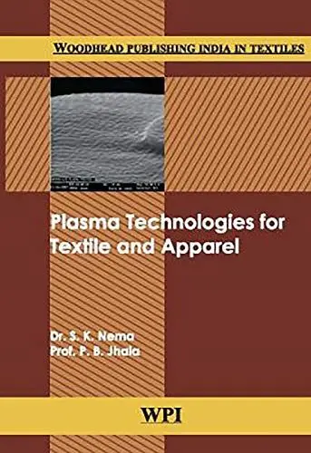 Produktbild: Plasma Technologies for Textile and Apparel (Woodhead Publishing India in Textiles)