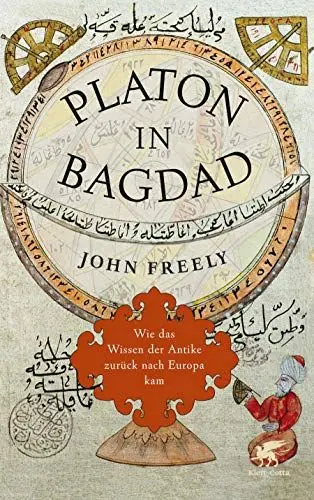 Produktbild: Platon in Bagdad: Wie das Wissen der Antike zurück nach Europa kam