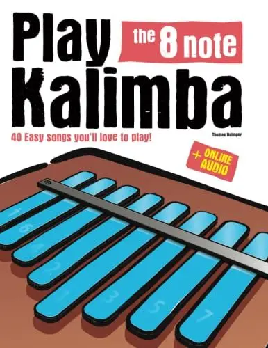 Produktbild: Play the 8 note kalimba: 40 Easy songs you’ll love to play!