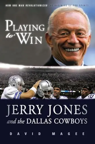 Produktbild: Playing to Win: Jerry Jones and the Dallas Cowboys