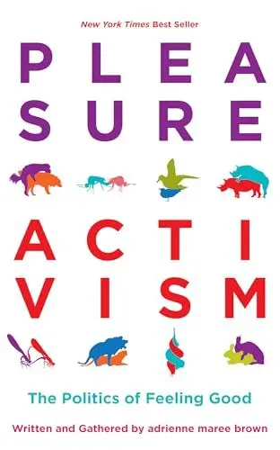 Produktbild: Pleasure Activism: The Politics of Feeling Good (Emergent Strategy, Band 1)