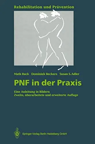 Produktbild: PNF in der Praxis: Eine Anleitung in Bildern (Rehabilitation und Prävention, 22)