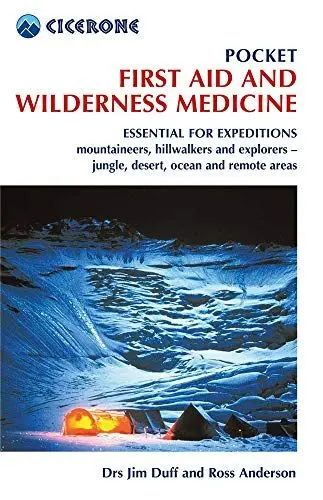 Produktbild: Pocket First Aid and Wilderness Medicine: Essential for expeditions: mountaineers, hillwalkers and explorers - jungle, desert, ocean and remote areas (Cicerone guidebooks)