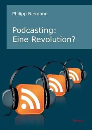 Produktbild: Podcasting: Eine Revolution?