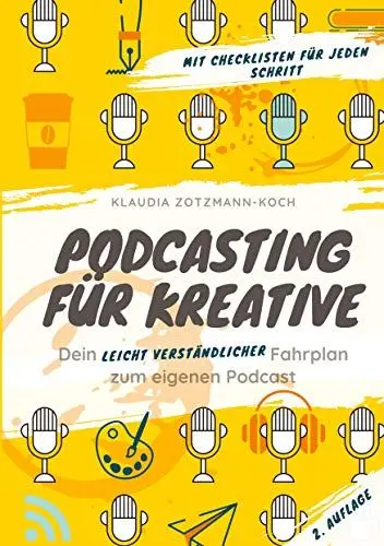 Produktbild: Podcasting für Kreative: Dein leicht verständlicher Fahrplan zum eigenen Podcast
