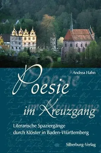 Produktbild: Poesie im Kreuzgang: Literarische Spaziergänge durch Klöster in Baden-Württemberg