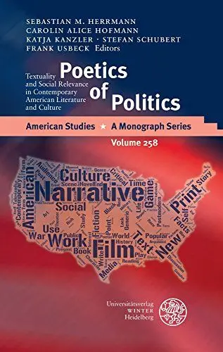 Produktbild: Poetics of Politics: Textuality and Social Relevance in Contemporary American Literature and Culture (American Studies: A Monograph Series, Band 258)