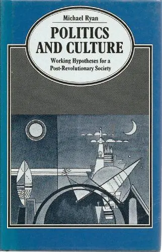 Produktbild: Politics and Culture: Working Hypotheses for a Post-Revolutionary Society (Parallax : Re-Visions of Culture and Society)