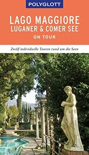 Produktbild: POLYGLOTT on tour Reiseführer Lago Maggiore, Luganer & Comer See: Zwölf individuelle Touren rund um die Seen