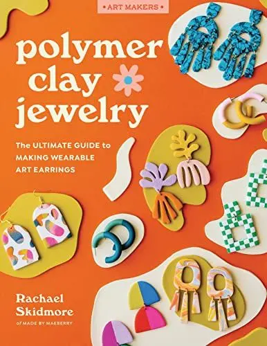 Produktbild: Polymer Clay Jewelry: The ultimate guide to making wearable art earrings (Art Makers)