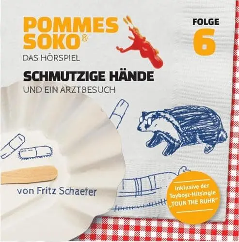 Produktbild: Pommes-Soko: Folge 6, Schmutzige Hände und ein Arztbesuch (Pommes-Soko / Das Hörspiel)