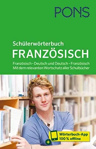 Produktbild: PONS Schülerwörterbuch Französisch: Französisch – Deutsch und Deutsch – Französisch. Mit dem relevanten Wortschatz aller Schulbücher
