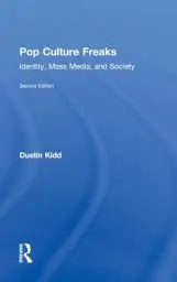 Produktbild: Pop Culture Freaks: Identity, Mass Media, and Society