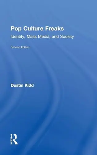 Produktbild: Pop Culture Freaks: Identity, Mass Media, and Society