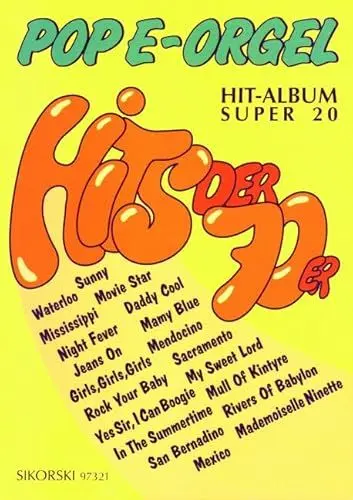 Produktbild: Pop E-Orgel Hit-Album Super 20: Hits der 70er: Für elektronische Orgel. electric organ.