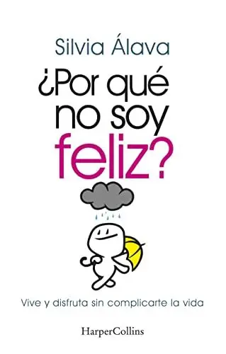 Produktbild: ¿Por qué no soy feliz? Vive y disfruta sin complicarte la vida: Vive y disfruta sin complicarte la vida (Live and Enjoy without Complications) (HARPERCOLLINS NF)