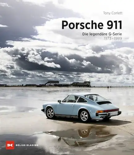 Produktbild: Porsche 911: Die legendäre G-Serie (1973-1989)