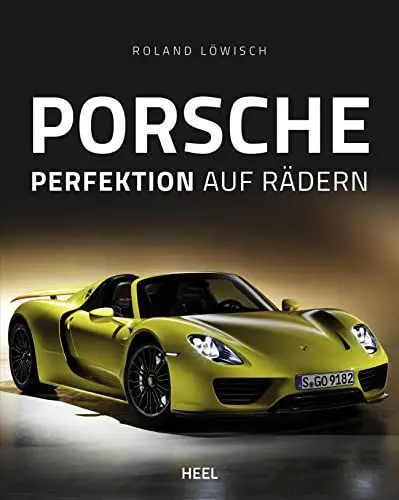 Produktbild: Porsche - Perfektion auf Rädern: Das große Porsche-Buch zum kleinen Preis - Highlight für jeden Porsche-Fan