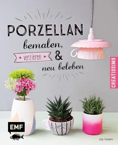 Produktbild: Porzellan bemalen, verzieren und neu beleben (Creatissimo)