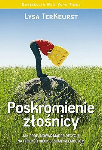 Produktbild: Poskromienie zlosnicy: Jak podejmować mądre decyzje na przekór nieokiełznanym emocjom