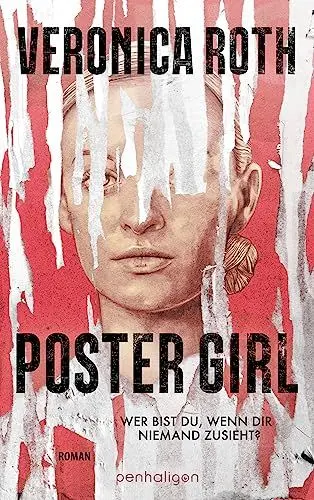 Produktbild: POSTER GIRL - Wer bist du, wenn dir niemand zusieht?: Roman