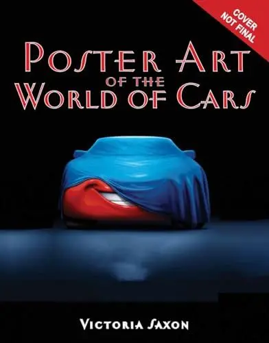 Produktbild: Poster Art of Cars: Collecting more than a hundred posters and graphics from Pixar Animation Studios and Walt Disney Imagineering. (Disney Editions Deluxe (Film))