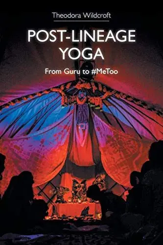 Produktbild: Post-Lineage Yoga: From Guru to #MeToo