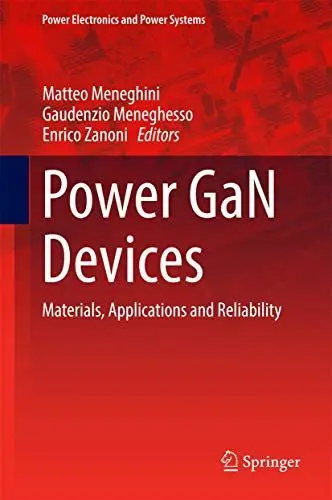 Produktbild: Power GaN Devices: Materials, Applications and Reliability (Power Electronics and Power Systems)