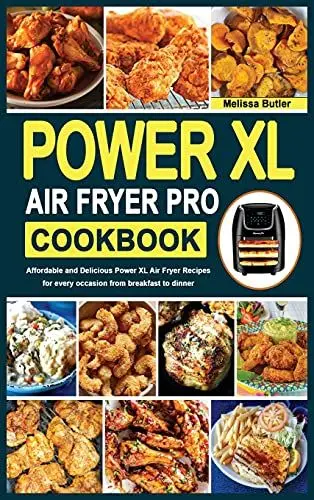 Produktbild: Power XL Air Fryer Pro Cookbook: Affordable and Delicious Power XL Air Fryer Recipes for every occasion from breakfast to dinner