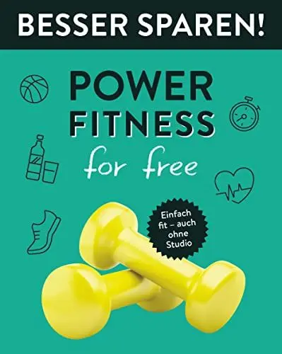 Produktbild: Power-Fitness for free • Besser Sparen!: Einfach fit - auch ohne Studio
