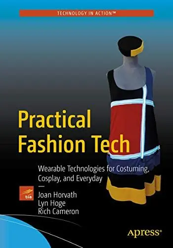 Produktbild: Practical Fashion Tech: Wearable Technologies for Costuming, Cosplay, and Everyday