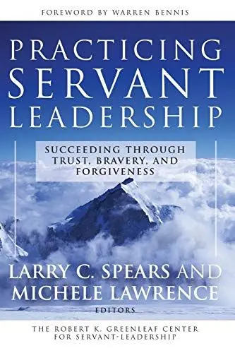 Produktbild: Practicing Servant-Leadership: Succeeding Through Trust, Bravery, and Forgiveness (Jossey-Bass Leadership Series)