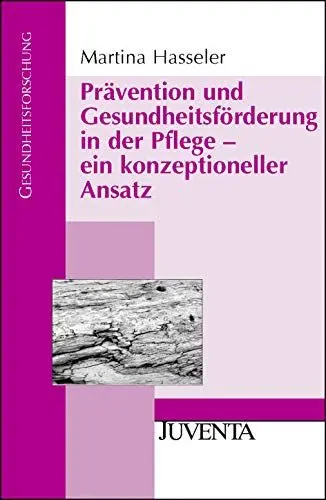 Produktbild: Prävention und Gesundheitsförderung in der Pflege - ein konzeptioneller Ansatz (Gesundheitsforschung)
